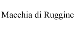 MACCHIA DI RUGGINE trademark