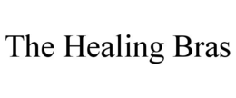 THE HEALING BRAS trademark