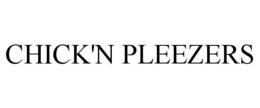 CHICK'N PLEEZERS trademark