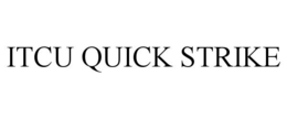 ITCU QUICK STRIKE trademark