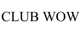CLUB WOW trademark