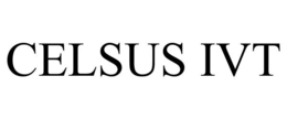 CELSUS IVT trademark