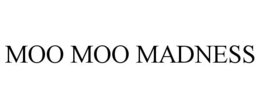 MOO MOO MADNESS trademark