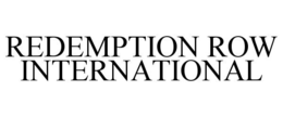 REDEMPTION ROW INTERNATIONAL trademark