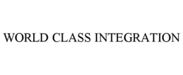 WORLD CLASS INTEGRATION trademark