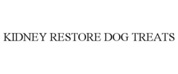 KIDNEY RESTORE DOG TREATS trademark