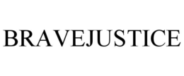 BRAVEJUSTICE trademark