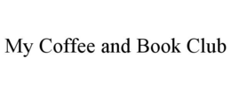 MY COFFEE AND BOOK CLUB trademark
