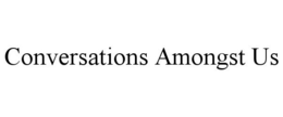 CONVERSATIONS AMONGST US trademark