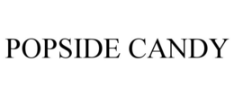 POPSIDE CANDY trademark