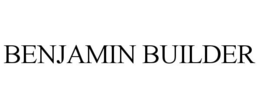 BENJAMIN BUILDER trademark