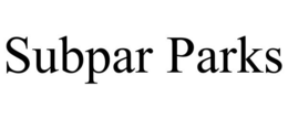 SUBPAR PARKS trademark