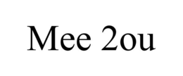 MEE 2OU trademark