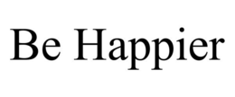 BE HAPPIER trademark