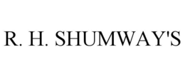 R. H. SHUMWAY'S trademark