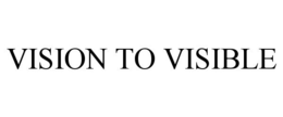 VISION TO VISIBLE trademark