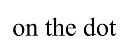 ON THE DOT trademark