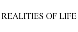 REALITIES OF LIFE trademark