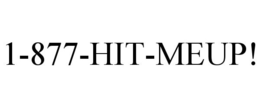 1-877-HIT-MEUP! trademark