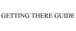 GETTING THERE GUIDE trademark