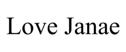 LOVE JANAE trademark