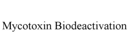 MYCOTOXIN BIODEACTIVATION trademark
