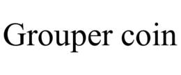 GROUPER COIN trademark