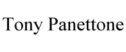 TONY PANETTONE trademark