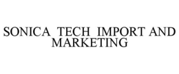 SONICA TECH IMPORT AND MARKETING trademark