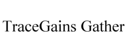 TRACEGAINS GATHER trademark