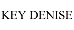 KEY DENISE trademark