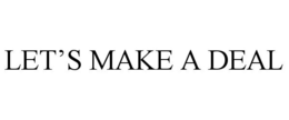 LET'S MAKE A DEAL trademark