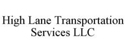 HIGH LANE TRANSPORTATION SERVICES LLC trademark