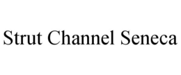 STRUT CHANNEL SENECA trademark