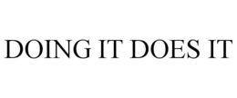 DOING IT DOES IT trademark