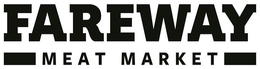 FAREWAY MEAT MARKET trademark