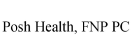 POSH HEALTH, FNP PC trademark