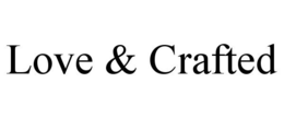 LOVE & CRAFTED trademark