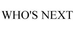 WHO'S NEXT trademark