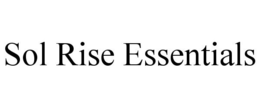 SOL RISE ESSENTIALS trademark