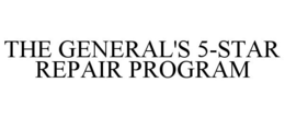 THE GENERAL'S 5-STAR REPAIR PROGRAM trademark