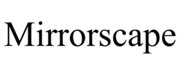 MIRRORSCAPE trademark