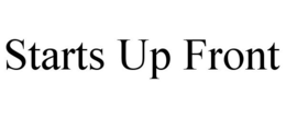 STARTS UP FRONT trademark