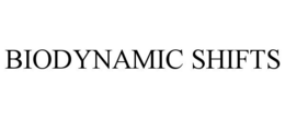 BIODYNAMIC SHIFTS trademark