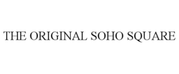 THE ORIGINAL SOHO SQUARE trademark