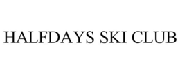 HALFDAYS SKI CLUB trademark