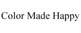 COLOR MADE HAPPY trademark