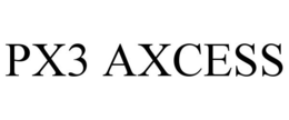 PX3 AXCESS trademark