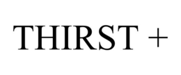 THIRST + trademark