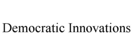 DEMOCRATIC INNOVATIONS trademark